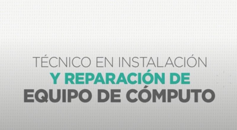 10. Técnico en instalación y reparación de equipo de cómputo