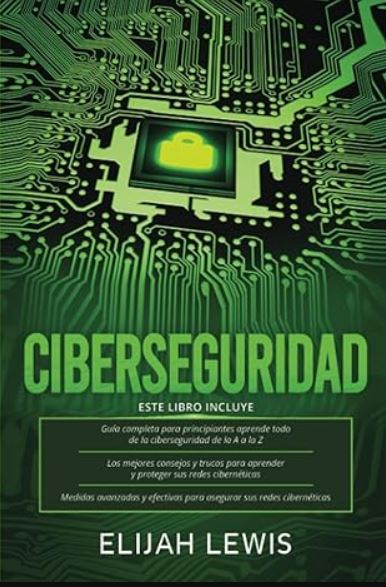6. Ciberseguridad: 3 en 1 Guía para principiantes + Consejos y trucos + Medidas avanzadas y efectivas para proteger sus cyber networks